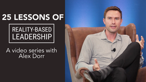 Lessons of Reality-Based Leadership with Alex Dorr